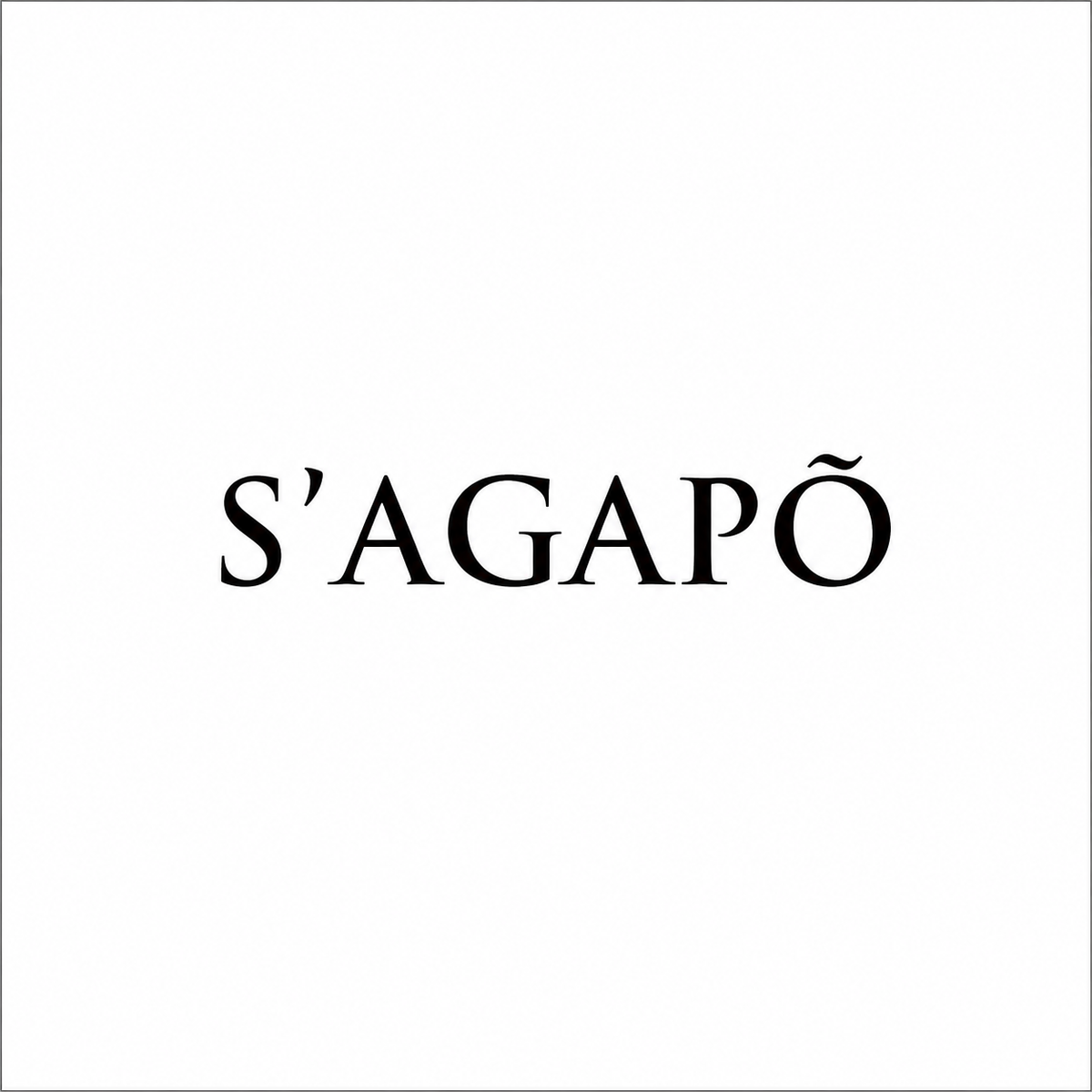 S'AGAPÕ